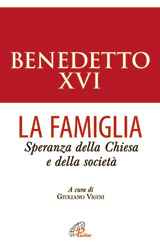 Benedetto_XVI__La_Famiglia_speranza_della_Chiesa_e_della_Societ